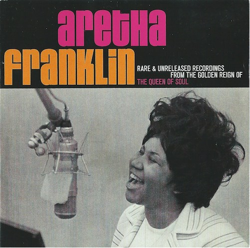 Rare&UNRELEASED RECORDINGS FROM THE GOLDEN REIGN OF THE QUEEN OF SOUL/Aretha Franklin (Atlantic/Rhino R2 272188)