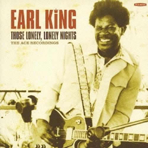 Those Lonely Lonely Nights/Earl King (P-Vine PCD-93018)