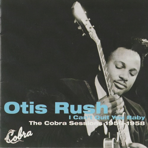 The Cobra Sessions 1956-58/Otis Rush (Cobra/P-Vine PCD-24038)