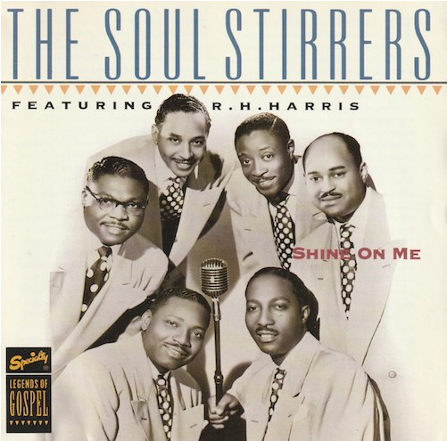 Shine On Me/The Soul Stirrers Featuring R.H.Harris (Specialty SPCD-7013-2)