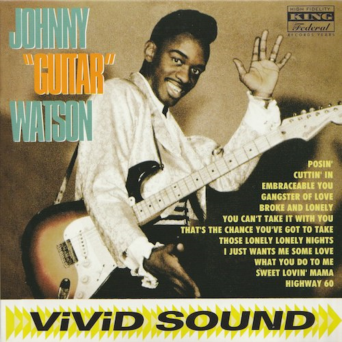 Jonny “Guitar” Watson/Jonny “Guitar” Watson (KING Federal/ OLDAYS ODR6017)