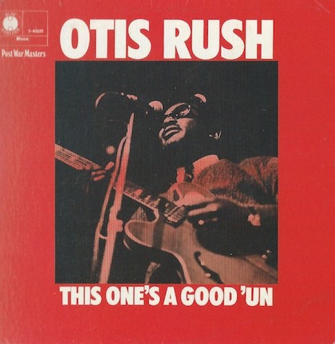 Otis Rush/This One’s Good ‘Un(Blue Horizon 7-63222)