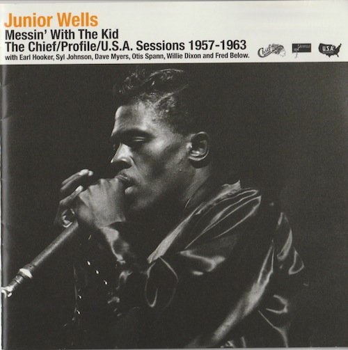 Messin’ With The Kid　 The Chief/Profile/U.S.A. Session 1957-1963/Junior Wells (P-Vine PCD-20155)
