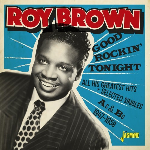 Good Rockin’ Tonight&All His Greatest Hits/Roy Brown (JASMINE JASMCD3098)