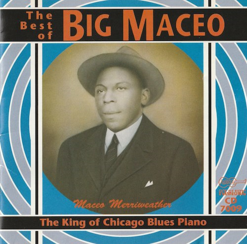 The King Of Chicago Blues Piano / Big Maceo (ARHOOLIE CD-7009)